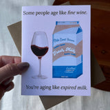 Big Moods - "You're aging like expired milk" Birthday Card