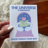 Big Moods - "The Universe Is Bringing Good Things" Greeting Card