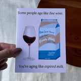 Big Moods - "You're aging like expired milk" Birthday Card