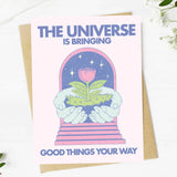 Big Moods - "The Universe Is Bringing Good Things" Greeting Card