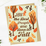 Big Moods - "All the best people are born in fall" Fall Birthday Card