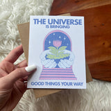 Big Moods - "The Universe Is Bringing Good Things" Greeting Card